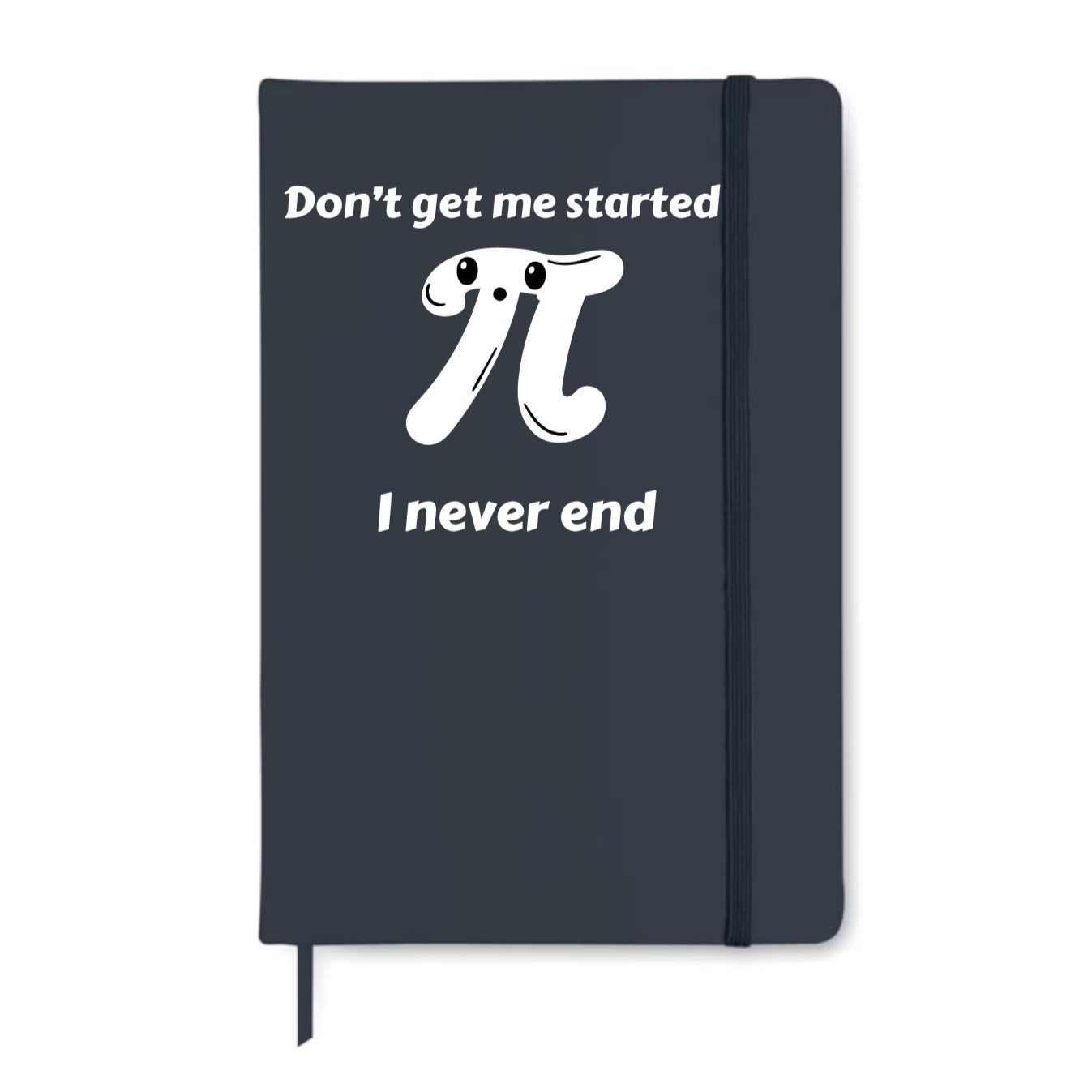 Maths notebook - Don't get me started, I never end